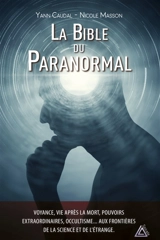 La bible du paranormal - Yann Caudal