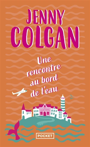 Une rencontre au bord de l'eau - Jenny Colgan