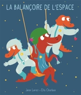 La balançoire de l'espace - Jean Leroy