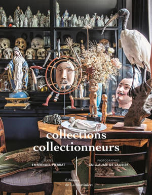 Collections, collectionneurs - Emmanuel Pierrat