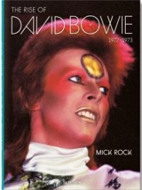 The rise of David Bowie : 1972-1973 - Mick Rock
