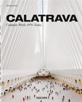 Santiago Calatrava : complete works 1979-today - Philip Jodidio