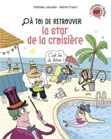 A toi de retrouver. Vol. 2. La star de la croisière - Nathalie Lescaille