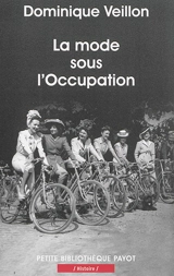 La mode sous l'Occupation - Dominique Veillon