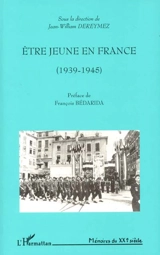 Etre jeune en France (1939-1945)