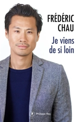 Je viens de si loin - Frédéric Chau