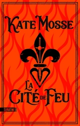 La cité de feu - Kate Mosse