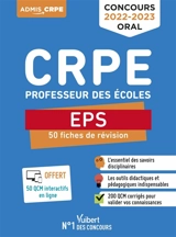 Concours CRPE professeur des écoles : EPS, 50 fiches de révision : concours oral 2022-2023 - Thibault Kuehn
