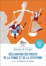 Déclaration des droits de la femme et de la citoyenne : spécial bac : texte intégral. Zamore et Mirza ou L'esclavage des Noirs - Olympe de Gouges