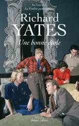 Une bonne école - Richard Yates