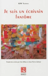 Je suis un écrivain fantôme - Yeonsu Kim