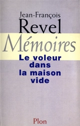 Mémoires : le voleur dans la maison vide - Jean-François Revel