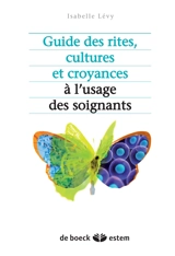 Guide des rites, cultures et religions à l'usage des soignants - Isabelle Lévy