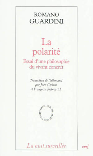 La polarité : essai d'une philosophie du vivant concret - Romano Guardini