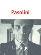 La rage - Pier Paolo Pasolini