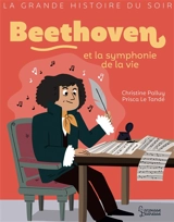 Beethoven et la symphonie de la vie - Christine Palluy