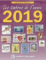 Catalogue de timbres-poste. Nouveautés mondiales de l'année 2019 - Yvert et Tellier