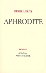 Aphrodite - Pierre Louÿs