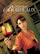 Châteaux Bordeaux. Vol. 4. Les millésimes - Eric Corbeyran