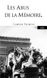 Les abus de la mémoire - Tzvetan Todorov