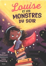 Louise et les monstres du soir - Lisa Robinson