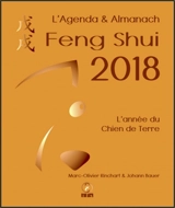 L'année du chien de terre : l'agenda & almanach feng shui 2018 - Marc-Olivier Rinchart