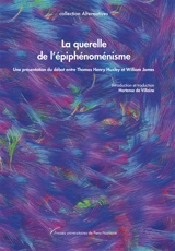 La querelle de l'épiphénoménisme : une présentation du débat entre Thomas Henry Huxley et William James - Thomas Henry Huxley