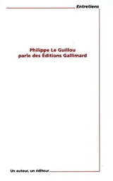 Philippe Le Guillou parle des Editions Gallimard - Philippe Le Guillou