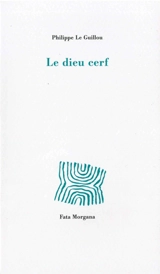 Le dieu cerf - Philippe Le Guillou