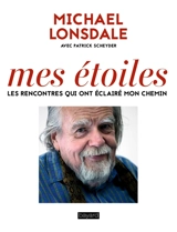 Mes étoiles : les rencontres qui ont éclairé mon chemin - Michaël Lonsdale