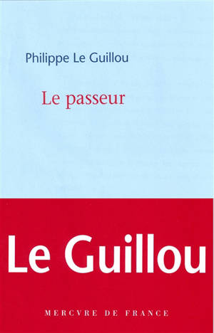 Le passeur - Philippe Le Guillou