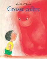 Grosse colère - Mireille d' Allancé