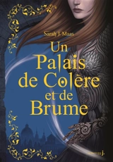 Un palais de colère et de brume - Sarah J. Maas