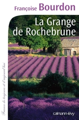 La grange de Rochebrune - Françoise Bourdon