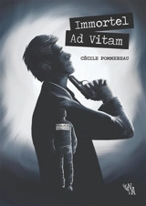 Immortel Ad Vitam - Cécile Pommereau