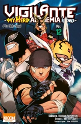 Vigilante, my hero academia illegals. Vol. 12. Le might signal - Hideyuki Furuhashi