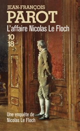 Les enquêtes de Nicolas Le Floch, commissaire au Châtelet. L'affaire Nicolas Le Floch - Jean-François Parot