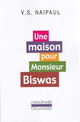 Une maison pour monsieur Biswas - Vidiadhar Surajprasad Naipaul