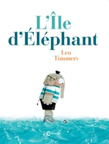L'île d'éléphant - Leo Timmers