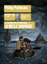 La trilogie de la poussière. Vol. 1. La Belle Sauvage - Philip Pullman