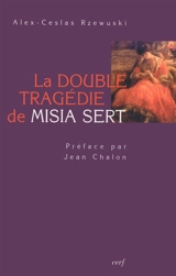 La double tragédie de Misia Sert - Alex-Ceslas Rzewuski