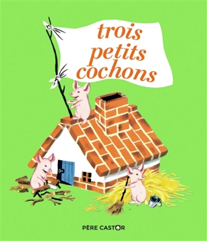 Trois petits cochons - Paul Faucher