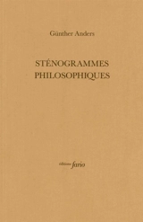 Sténogrammes philosophiques - Günther Anders
