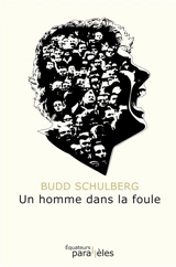 Un homme dans la foule - Budd Schulberg