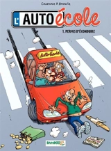 L'auto-école. Vol. 1. Permis d'éconduire - Christophe Cazenove