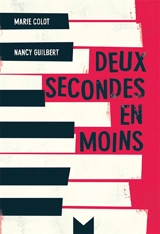 Deux secondes en moins - Marie Colot