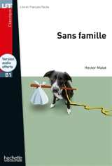 Sans famille : niveau A2-B1 - Hector Malot