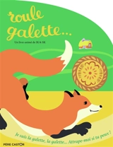 Roule galette... : je suis la galette, la galette... attrape-moi si tu peux ! - Natha Caputo