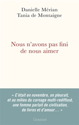 Nous n'avons pas fini de nous aimer - Danielle Mérian