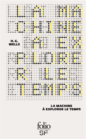 La machine à explorer le temps - H.G. Wells